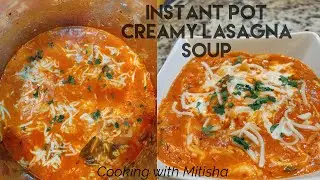 Creamy Lasagna Soup in the Instant Pot | Vegetarian Recipe | One-Pot Meal |Lasagna Recipe