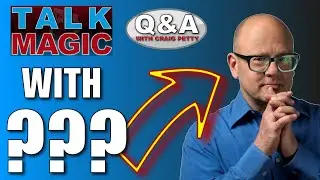 Why I Won't Be Doing A Talk Magic With Jay Sankey | Magic Q&A With Craig Petty