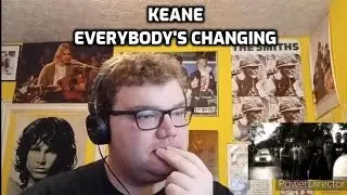 Keane - Everybody's Changing | Reaction!