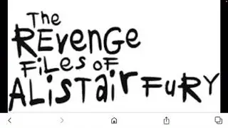 The Revenge Files Of Alistair Fury Intro High Tone