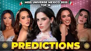 MISS UNIVERSE MEXICO 2025 👑 | Top 16 Favoritas para Llevarse la Corona