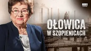 KIM BYŁY OŁOWIANE DZIECI. ROZMOWA Z DR JOLANTĄ WADOWSKĄ-KR&Oacute;L