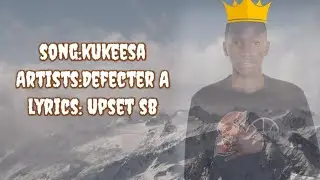 kukeesa [official lyrics] video by Defecter Azinat