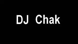 DJ Chak  -  Around The Love ( Org Mix )