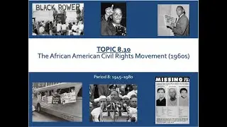 APUSH TOPIC 8.10 The African American Civil Rights Movement (1960s)