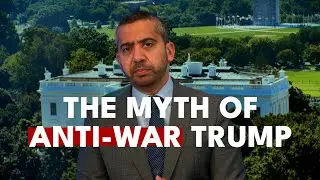 Trump Isn't Anti-War. It&rsquo;s Time to Debunk This Dangerous Myth.