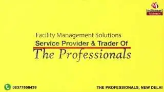 Facility Management Solutions by The Professionals, New Delhi
