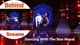 Dancing With The Star Nepal !! Behind Scean||#dance #india #realityshow