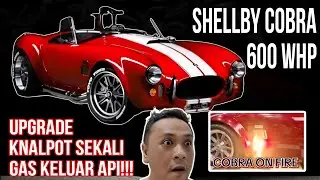 SHELBY COBRA 427 V8 600 WHP! PROJECT GILA! SEKALI GAS KELUAR API! SUARA AMERICAN MUSCLE ORD EXHAUST