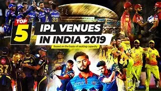 Top 5 IPL Venues 2019 | on the basis of total IPL Matches