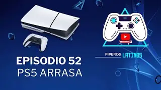 PIPEROS LATINOS 52: #PS5 arrasa en #Blackfriday y los GOTY
