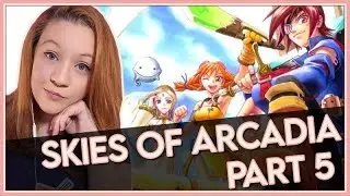 Skies of Arcadia - Part 5 | Rik'talish, Maw of Tartas, Crescent Isle
