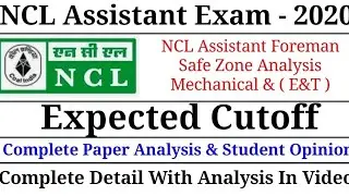 NCL Assistant Foreman Exam 2020 safe zone || NCL Assistant Foreman E&T , Mechanical Expected Cutoff
