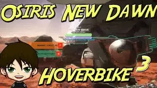 Osiris New Dawn| Making the Lab and a Hoverbike| Multiplayer w/Terrpac&MrWinter [3]