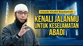 Surga vs Neraka : Kenali Jalanmu untuk Keselamatan Abadi - Ustadz Khalid Basalamah #sunnah #ukb