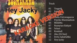 Boomerang - Hey Jacky Karaoke Original HD lirik
