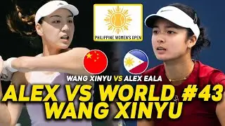 BUONG CHINA GINULAT! ALEXANDRA EALA VS WORLD #43 WANG XINYU POSIBLING MAGSALPUKAN SA PHILIPPINE OPEN