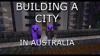 Building the Australian City {Earth SMP Ep. 1 MC}