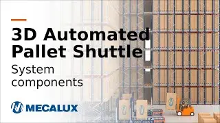 3D Automated Pallet Shuttle - System Components