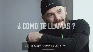 JuL -¿ Como te llamas ? Remix by Vito iamusic - 2025 