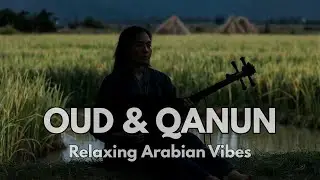 ✨ Ultimate Relaxing Arabic Music | Soothing Melodies for Mind & Soul ✨ موسيقى عربية هادئة للاسترخاء