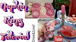 Napkin Ring Tutorial using curtain rings...