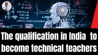 How to Become a Technical Teacher in India &ndash; Eligibility Explained!