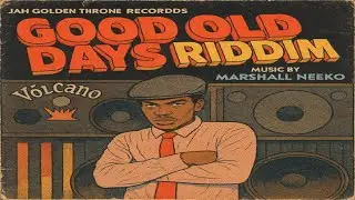 New Reggae Riddim Mix 2025 ~ Shadrak, Eliah, Jah Rise, Vashan, Sheeba + (Good Old Days Riddim, Dec)