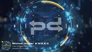 Michael Hooker & M.E.E.O - Clear Minded (Original Mix) [Perspectives Digital]
