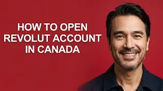 How To Open Revolut Account In Canada - KevinHowTo