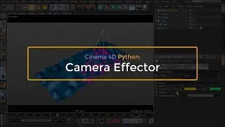 Cinema 4D Python: Camera Effector