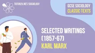Selected Writings (Karl Marx) | AQA GCSE Sociology Classic Texts