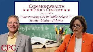 Understanding DEI in Public Schools W/ Senator Lindsey Tichenor