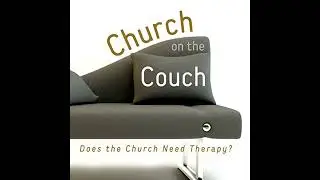 Church on the Couch: Does the Church Need Therapy? by Elaine Martens Hamilton | Full Audiobook