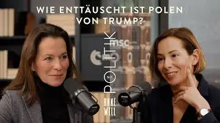 Wie entt&auml;uscht ist Polen von Trump? Mit Monika Sus (Anne Will @ MSC)