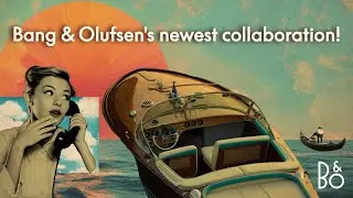 Introducing: Riva X Bang & Olufsen!