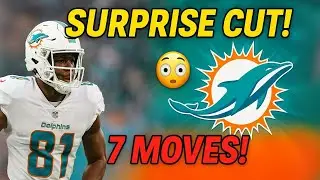 Dolphins Drop ANOTHER Surprise Player + 7 Roster Shake-Ups!