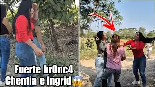 Ingrid le reventó la n4r1s a Chentia hoy si la dejo asta sin r0pa en medio de la calle😱