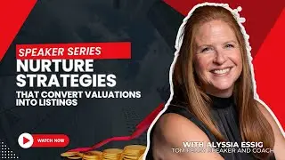 SOLD.com Speaker Series Webinar: Nurture Strategies That Convert Valuations into Listings