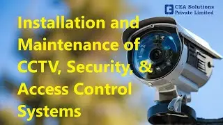 Authorized CCTV / Security / Access Control Systems Installations & Maintenance Services