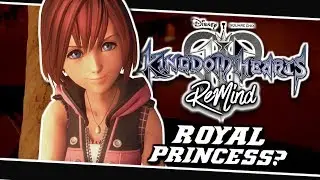 🤩KAIRI IS A ROYAL CROWNED PRINCESS?!🤑 | Kingdom Hearts 3 ReMind Dlc - (Theory)