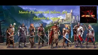 March of Empires - Path to Glory 10 - moe with inferno912