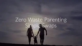 5 Steps Towards Zero Waste Parenting