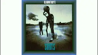 blindwithbyte - Shots (Official Audio)