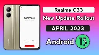 Realme C33 New Software Update April 2023/Realme C33 Android 13 Update/Realme C33 UI 4.0 Update