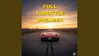 Full Throttle Dreamer