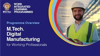 M.Tech. Digital Manufacturing for Working Professionals | Programme Overview | BITS Pilani WILP