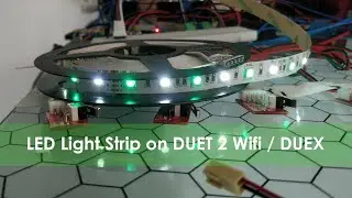 #49 Adding LED Lights to Duet 2 Wifi / Duex Expansion Board - Conditional G code