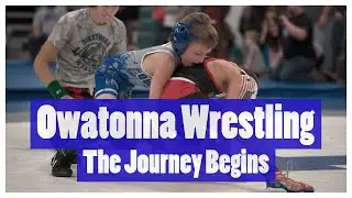 Owatonna Wrestling - The Journey Begins