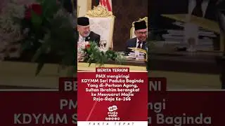 PMX mengiringi KDYMM Seri Paduka Baginda Yang di Pertuan Agong, Sultan Ibrahim berangkat ke Mesyuara